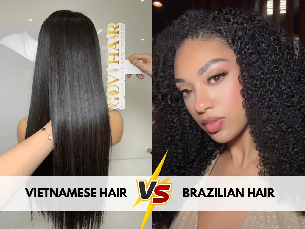 Vietnamese hair vs Brazilian hair comparison highlights differences in texture, durability, and overall quality