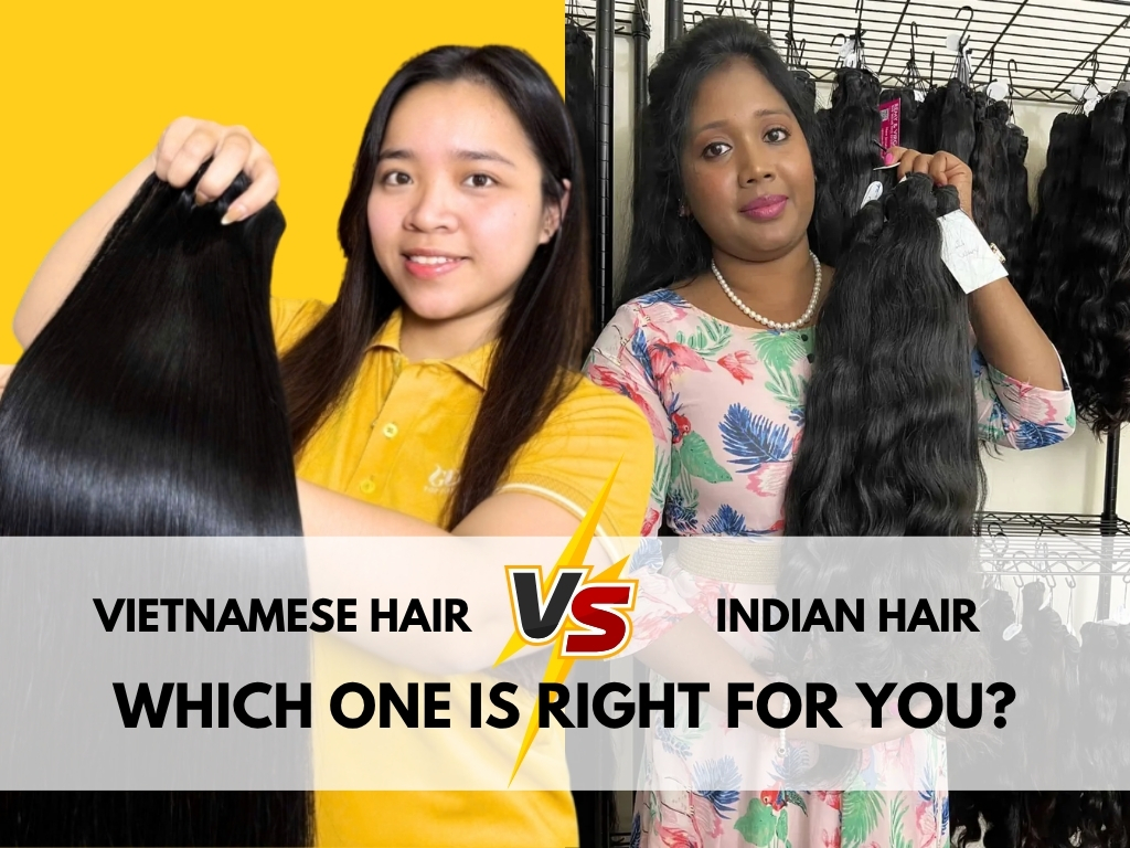 Vietnamese Hair vs Indian Hair
