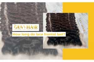 How long do lace frontal last