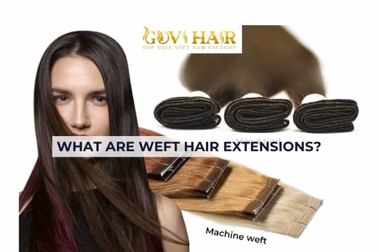 What Are Weft Hair Extensions