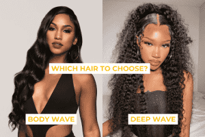 Body Wave Vs Deep Wave: Which Hair To Choose