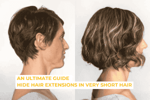 hiding hair extensions in very short hair