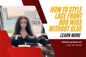 How To Style Lace Front Bob Wigs Without Glue