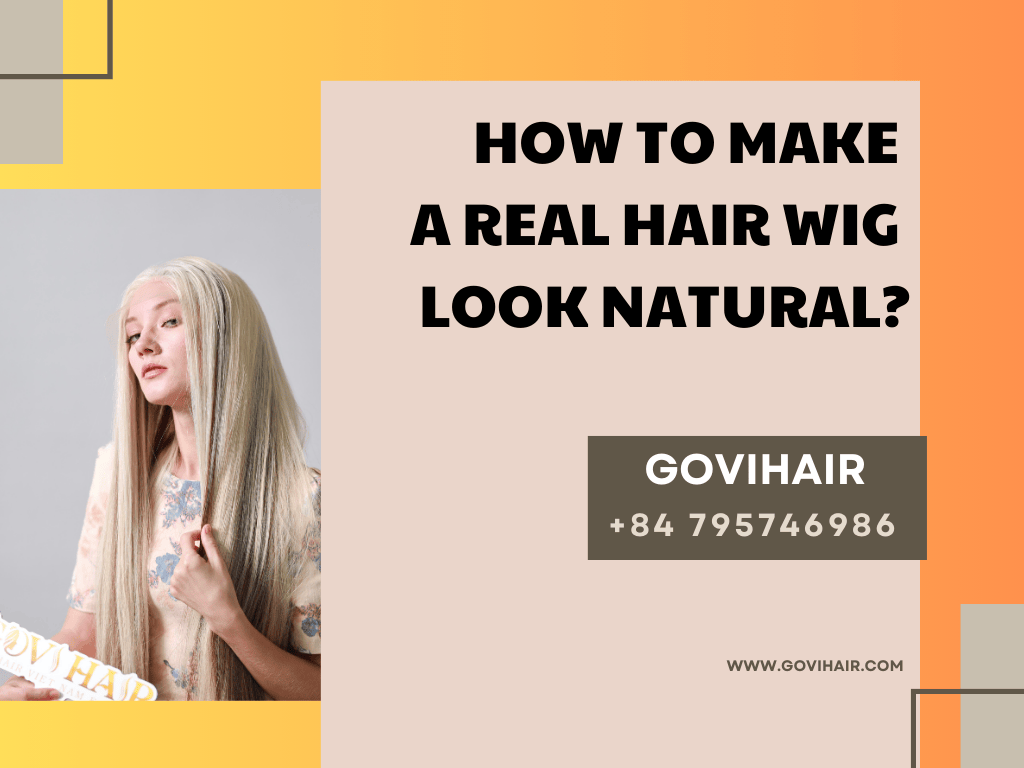 How to Make a Real Hair Wig Look Natural? 1 How to make a real hair wig look natural