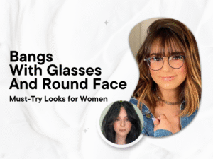 bangs with glasses for round face