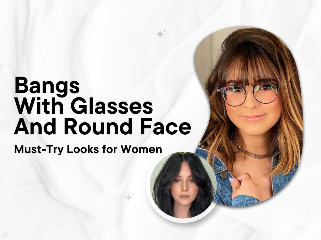 bangs with glasses for round face