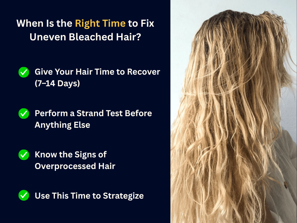 How to Fix Uneven Bleached Hair Easy at Home 3 When Is the Right Time to Fix Uneven Bleached Hair?