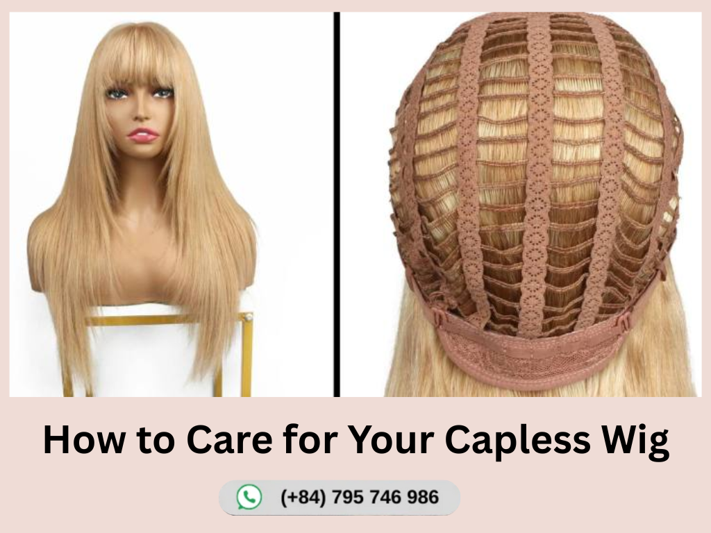 How to Care for Your Capless Wig