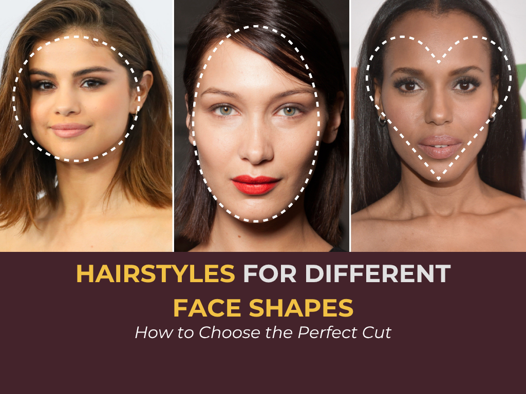 Hairstyles for Different Face Shapes