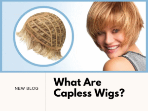 What are Capless Wigs