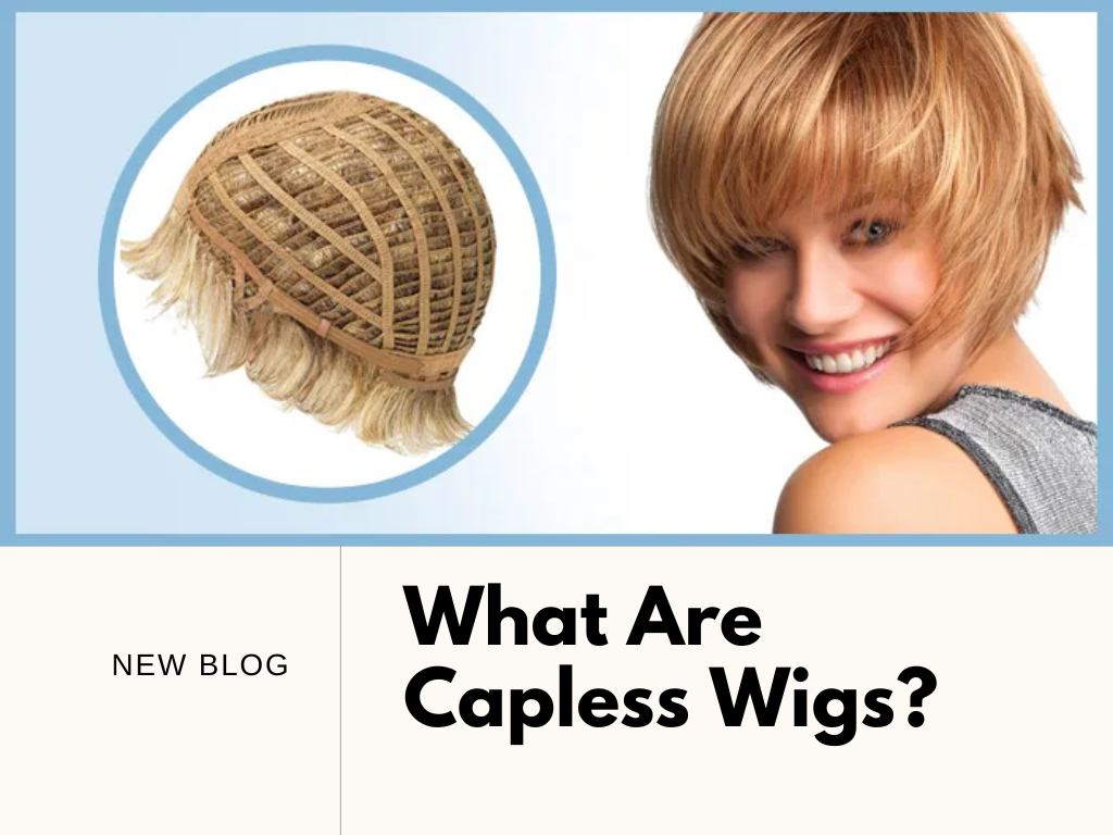 What are Capless Wigs