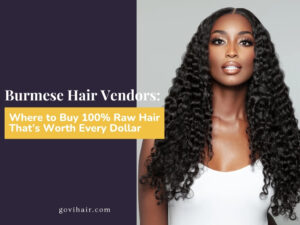 burmese hair vendors