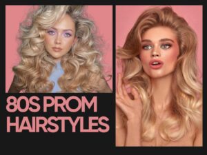 18 Iconic 80s Prom Hairstyles for a Retro Glam Look