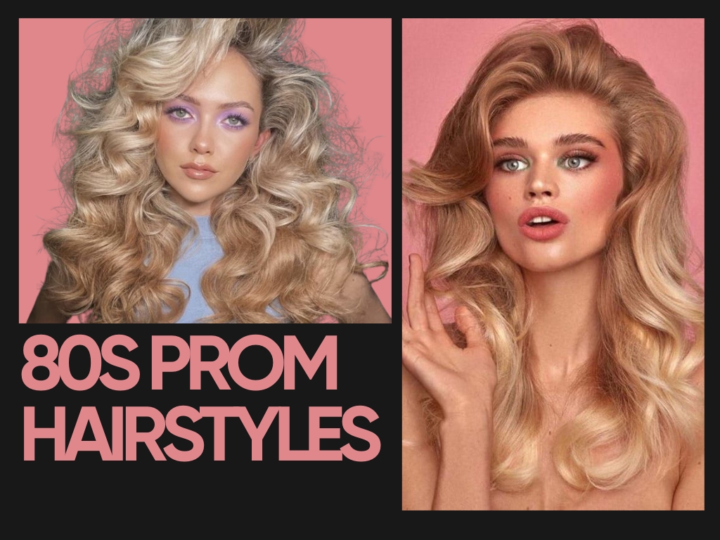 18 Iconic 80s Prom Hairstyles for a Retro Glam Look
