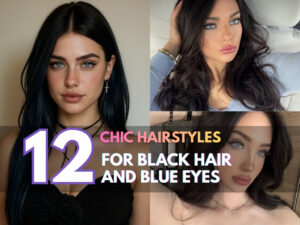 Hairstyles Perfect for Black Hair and Blue Eyes