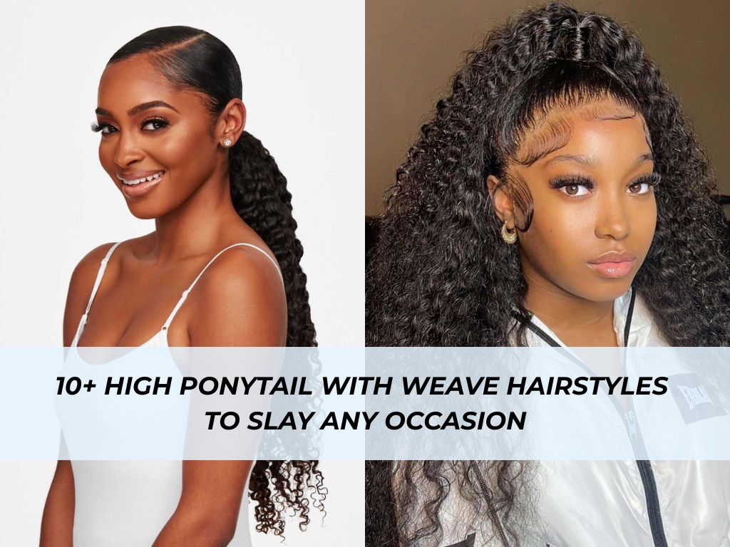 High ponytail with weave hairstyles