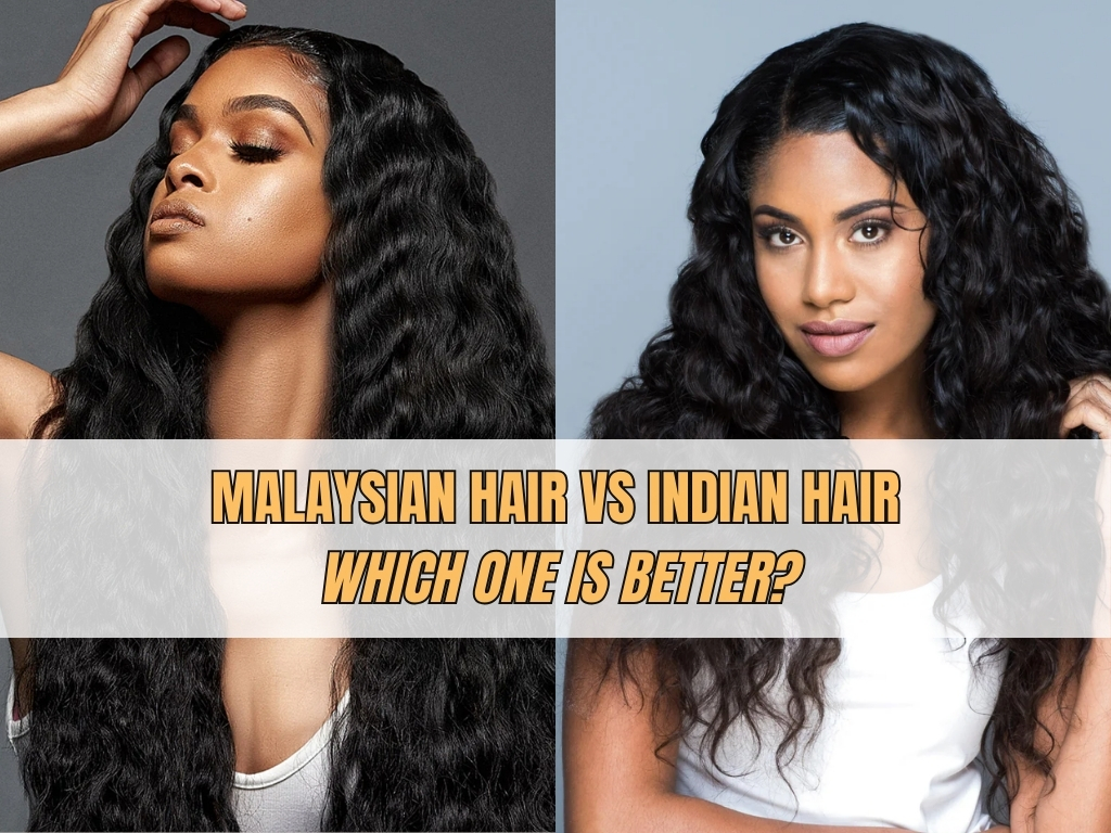 malaysian hair vs indian hair