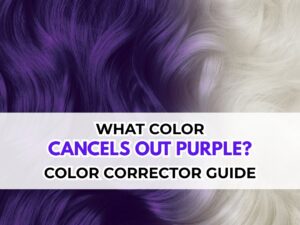 What Color Cancels Out Purple? Complete Guide to Neutralizing Purple Tones