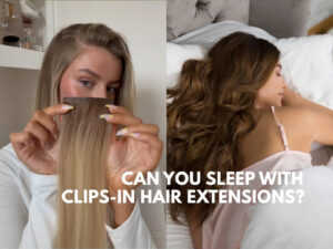 Can You Sleep With Clip In Hair Extensions?