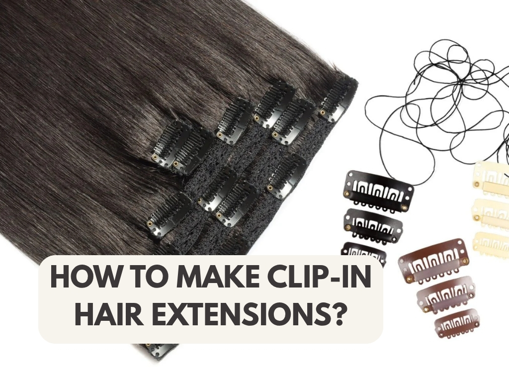 How to Make Clip-In Hair Extensions