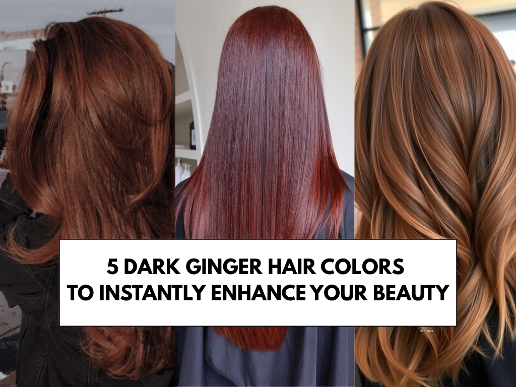 5 Best Dark Ginger Hair Color Ideas