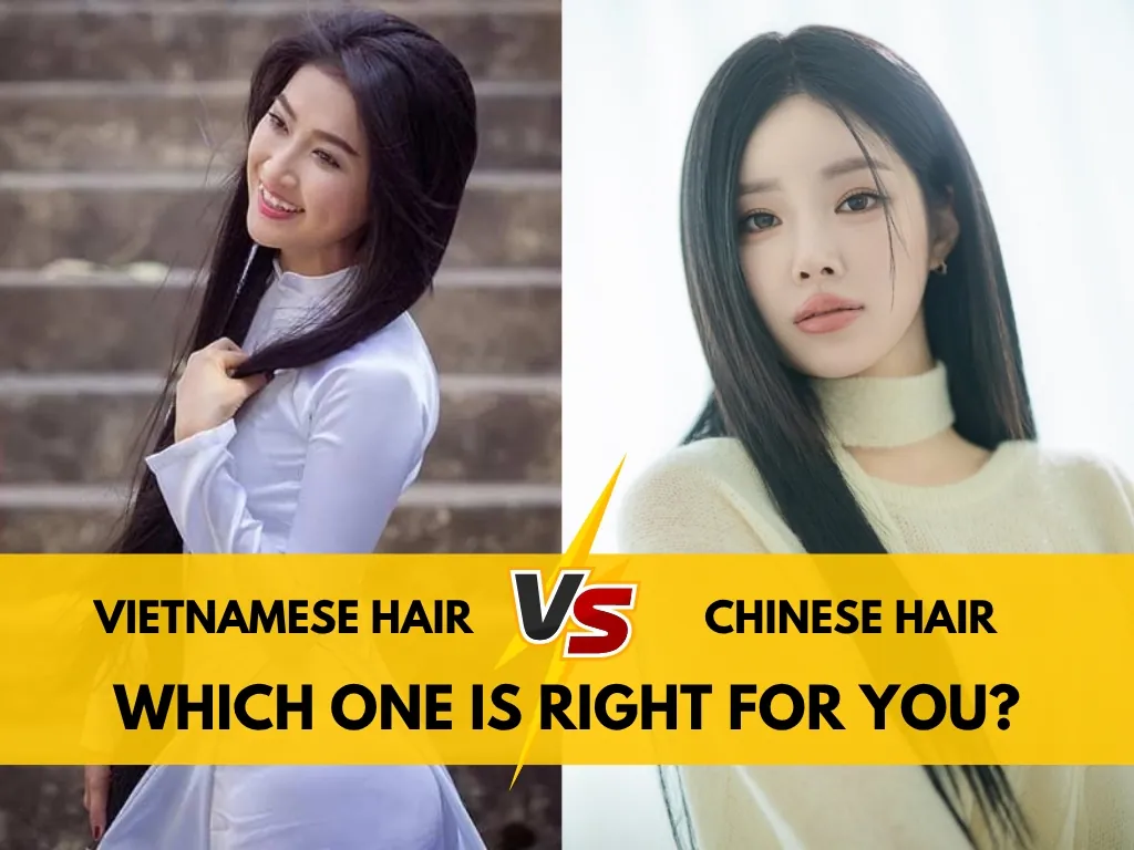 Vietnamese Hair vs Chinese Hair: Which One Right For You? 5 The Difference Between Chinese and Vietnamese Hair
