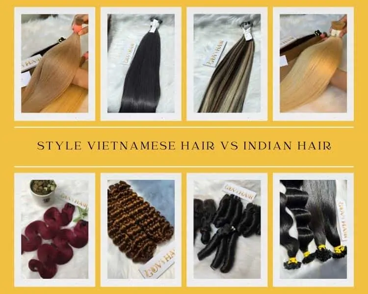 Style Vietnamese hair vs Indian hair