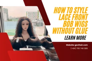How To Style Lace Front Bob Wigs Without Glue