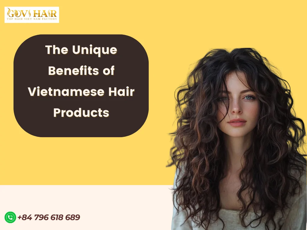 Top Vietnamese Hair Products for Global Buyers 5 Benefits of Vietnamese hair products