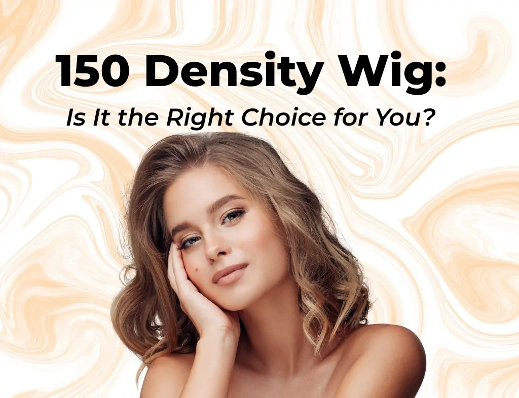 150 density wig