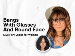 bangs with glasses for round face