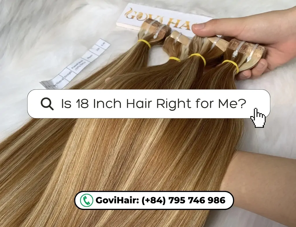 18 Inch Hair Extensions: Are They the Right Length for You? 3 Is 18 Inch Hair Right for You? Take the Quiz!