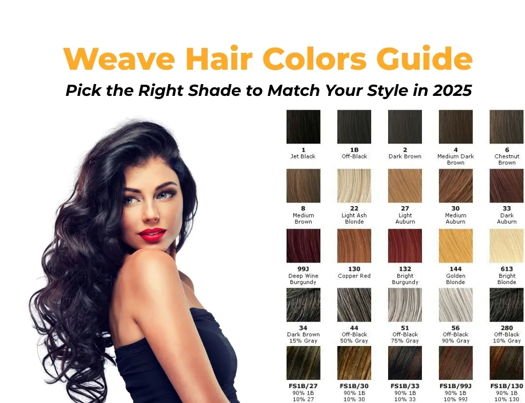 Weave Hair Colors: Guide Pick the Right Shade to Match Your Style 1 weave hair colors