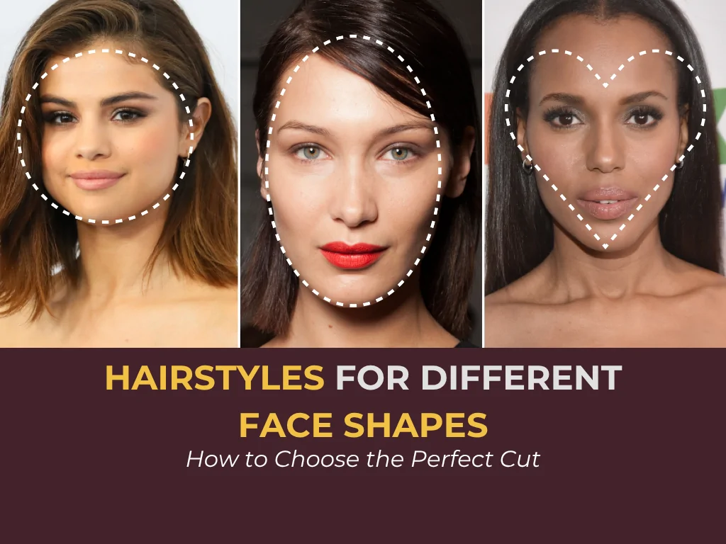 Hairstyles for Different Face Shapes