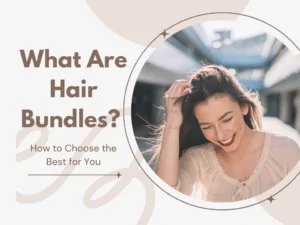 What Are Hair Bundles?
