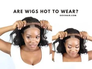 Are Wigs Hot to Wear? How To Wear A Wig In Hot Weather