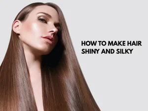 how to make hair shiny and silky