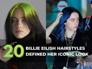 Best Billie Eilish Hairstyles