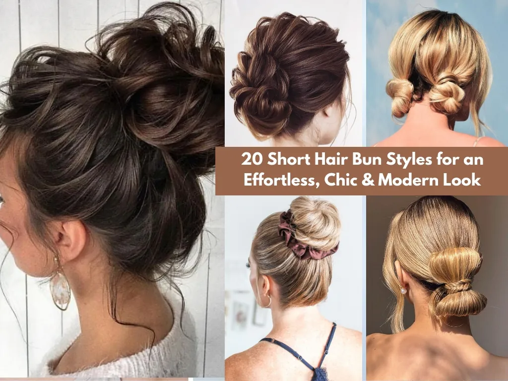 bun hair styles for short hair​