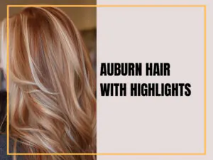 Auburn Hair With Highlights