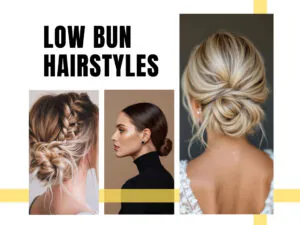 low bun hairstyles​