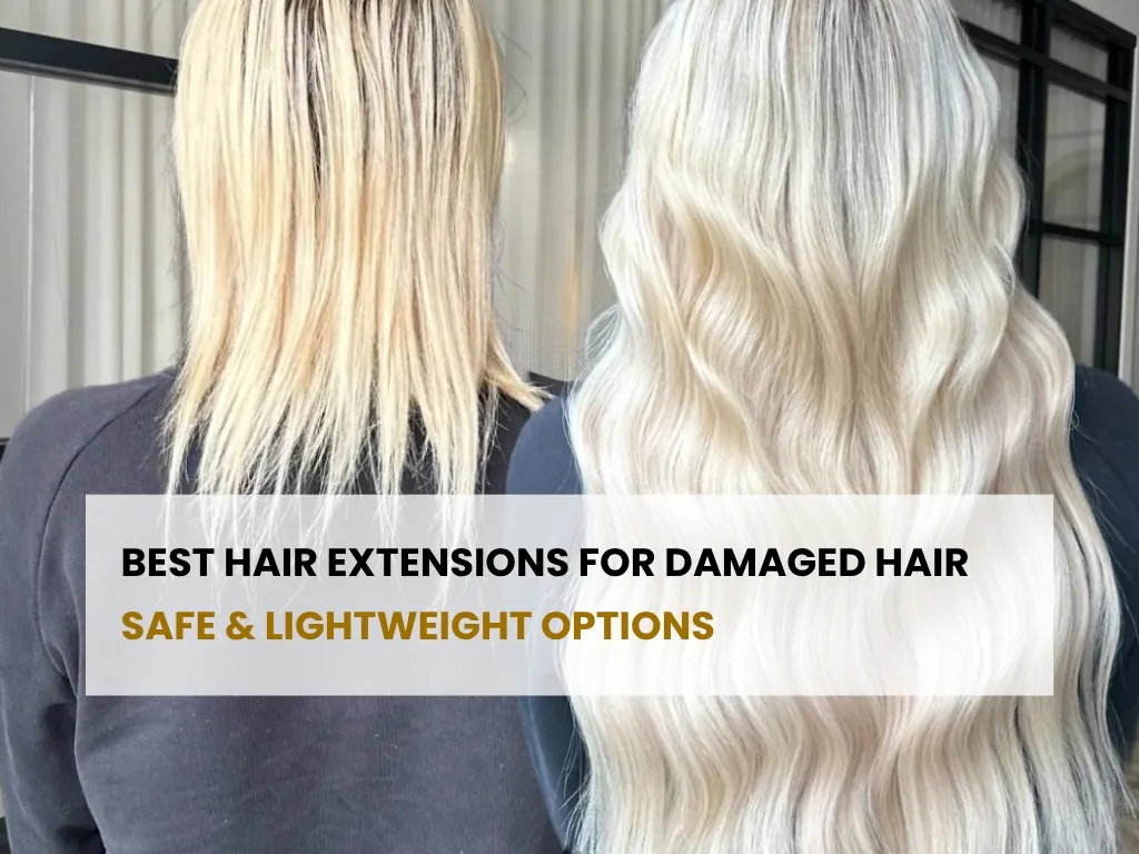 hair extensions for damaged hair