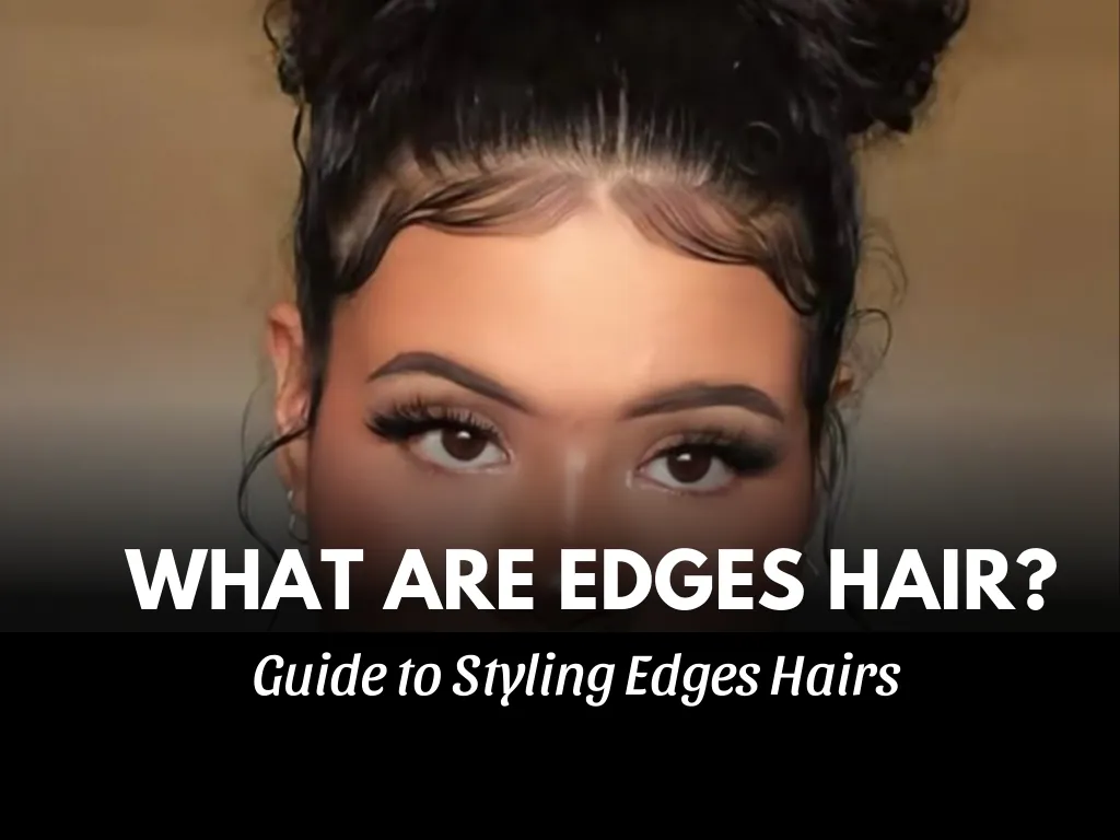 Edges Hair