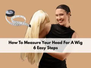 How to Measure Your Head for a Wig